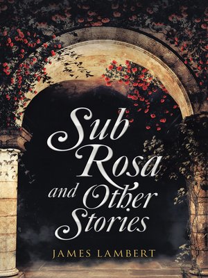 cover image of Sub Rosa and Other Stories
